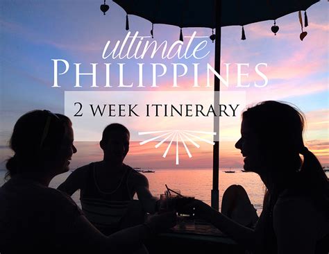 Ultimate Philippines 2 Week Itinerary Two Wandering Soles