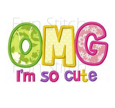 Omg Im So Cute Applique Machine Embroidery Digital Design Etsy
