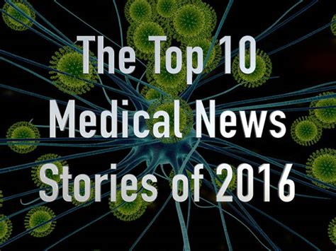 Top Medical News Of 2016 Medpage Today