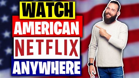 📺 How To Watch American Netflix Anywhere In The World 🔥 Youtube
