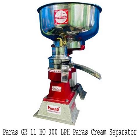 Paras Gr 11 Ho 300 Lph Paras Cream Separator At Rs 16000 Cream