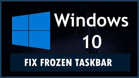 How To Fix Frozen Windows 10 Taskbar