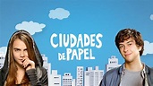 Ver Ciudades de papel (2015) Pelicula completa espanol | REPELIS-TV