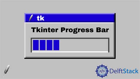 Tkinter Progress Bar Delft Stack