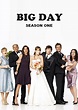 Big Day Season 1 - tvlinks.cc