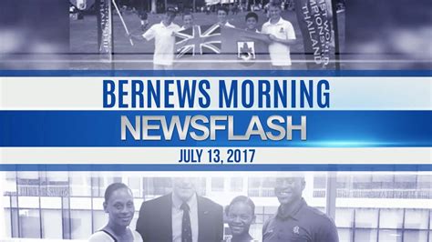 Bernews Morning Newsflash For Thurs July 13 2017 Youtube