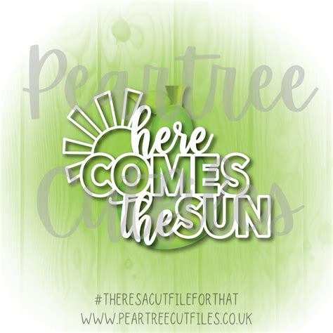 Here Comes The Sun Peartree Cutfiles