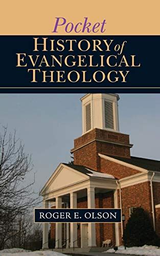 Pocket History Of Evangelical Theology Olson Roger E 9780830827060