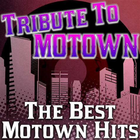 Tribute To Motown The Best Motown Hits Album By The Hit Nation