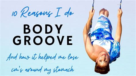 10 Reasons I Do Body Groove And Why You Should Try It Youtube