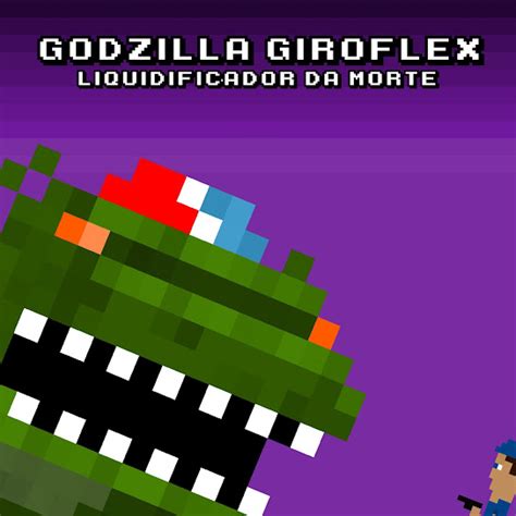 Godzilla Giroflex