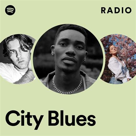 City Blues Radio Playlist By Spotify Spotify