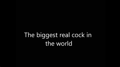 The Biggest Cock In The World In High Definition Never Seen Before Youtube