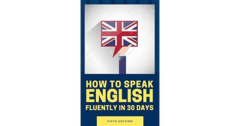 How To Speak Fluent English In 30 Days Method To Learn 7500 New
