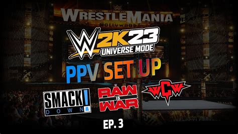 Wwe 2k23 Universe Mode Complete Guide Walkthrough Ppv Set Up With