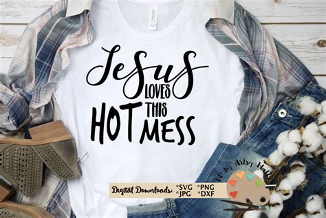 jesus loves this hot mess svg trendy christian faith quote