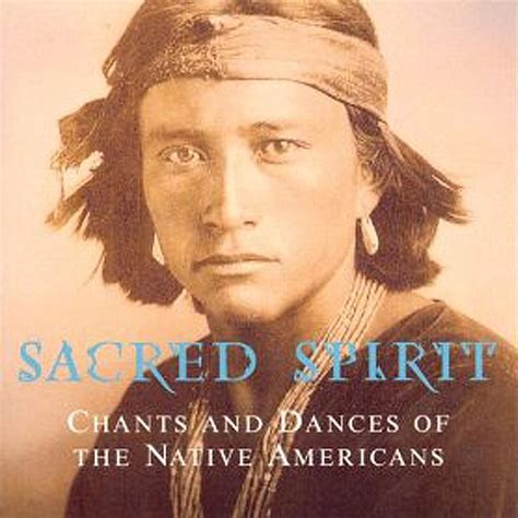 ‎chants And Dances Of The Native Americans Album By Sacred Spirit