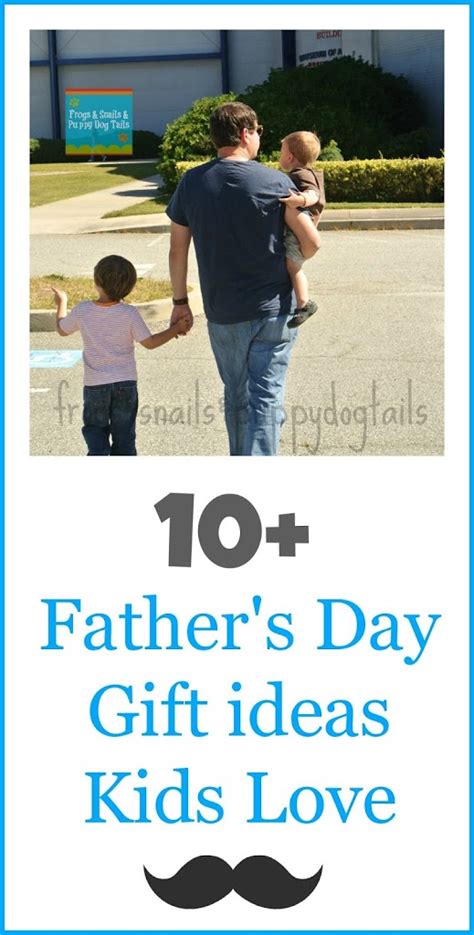 10 Father's Day Gifts Ideas Kids Love {special edition 10  