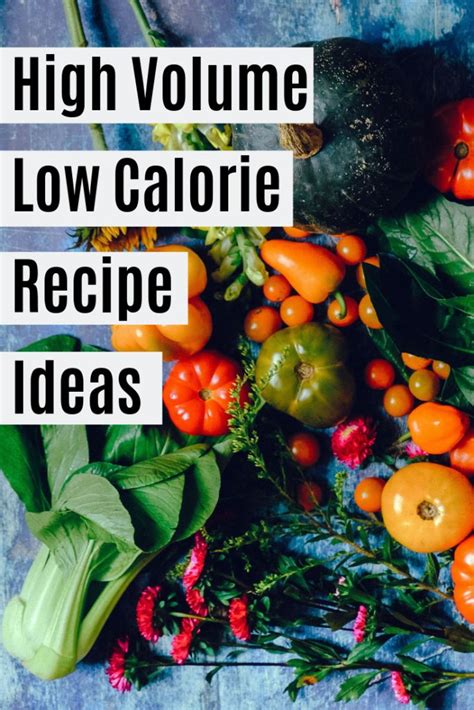 Many high volume low calorie recipes are low fat, low carb and sometimes keto friendly! High Volume Low Calorie Recipe Round Up | No calorie foods ...