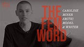 The Fem Word: Caroline Miner Smith aka @siiickbrain, Model & Writer ...