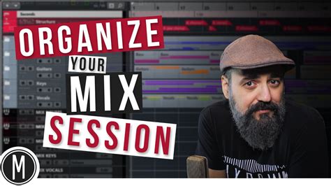 7 Tips For Organizing Your Mix Session Mixdown Online