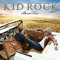 Album Review: Kid Rock - Born Free | Pop Music Paradise