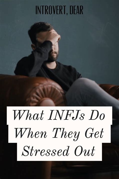What INFJs Do When They Get Stressed Out Infj Personality Infj