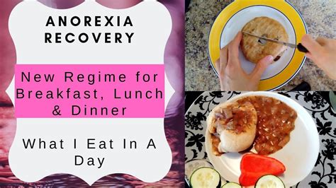 Anorexia Recovery New Regime For Breakfast Lunch Dinner What I