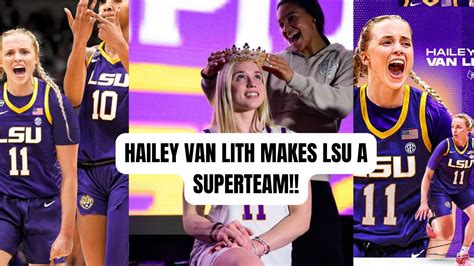 Hailey Van Lith Makes Lsu A Superteam Youtube