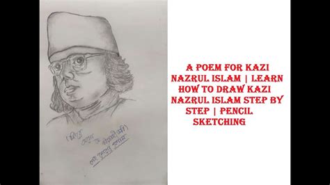 A Poem For Kazi Nazrul Islam Learn How To Draw Kazi Nazrul Islam Step