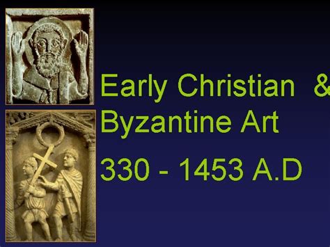 Early Christian Byzantine Art 330 1453 A D
