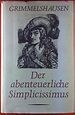 Der abenteuerliche Simplicissimus by Hans Jacob Christoffel von ...