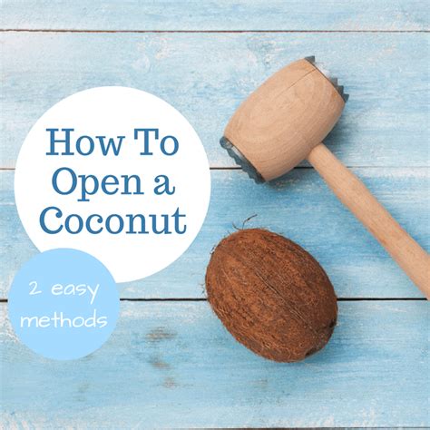 How To Open A Coconut Open A Coconut Coconut Heart Healthy