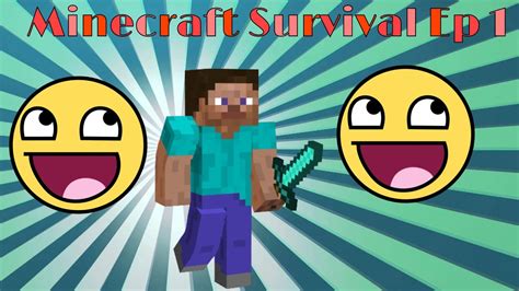 Minecraft Survival Ep 1 Youtube