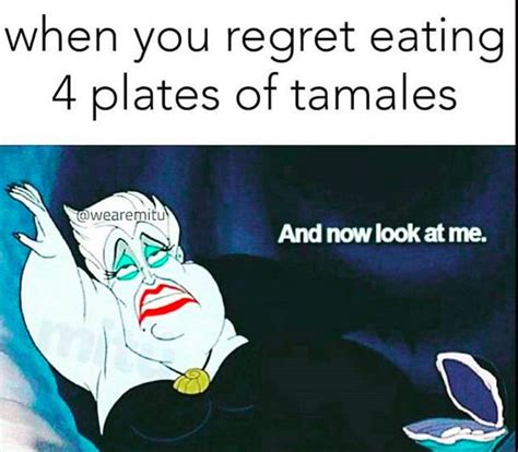 When You Go Overboard On Tamales 18 Hilarious Memes About Tamales That
