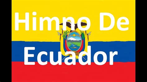 Himno Nacional Del Ecuador Letra Cantada Completa Mayhm001
