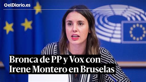 Pp Y Vox Enfangan La Comparecencia De Irene Montero En El Parlamento