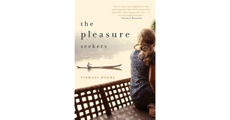 The Pleasure Seekers By Tishani Doshi — Reviews Discussion Bookclubs