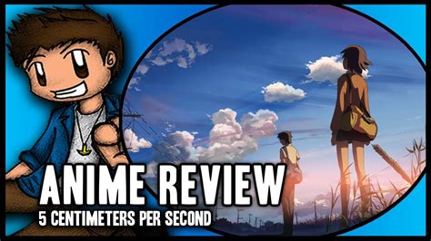 Anime Review 5 Centimeters Per Second Youtube