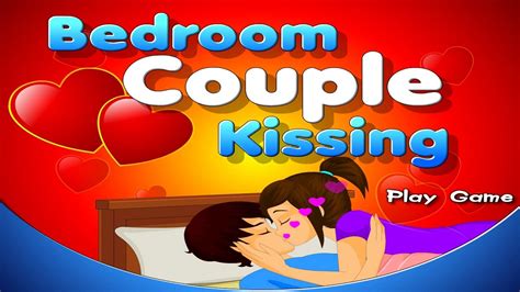 Bedroom Couple Kissing Best Game For Little Kids Видео Dailymotion