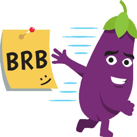 Brb Eggplant Life Sticker Brb Eggplant Life Joypixels Discover