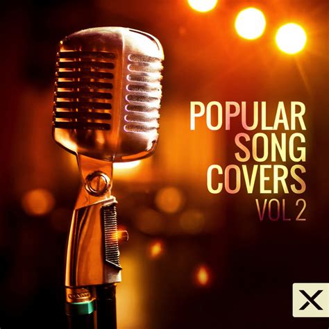 Popular Song Covers Vol 2 Compilation By Various Artists Spotify