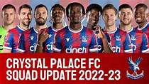 CRYSTAL PALACE Squad 2022/23 | CRYSTAL PALACE FC | Premier League - YouTube