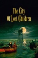 The City of Lost Children (1995) - Posters — The Movie Database (TMDB)