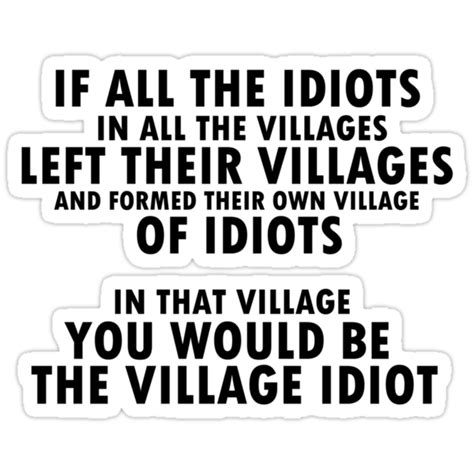 Village Idiot Stickers By Kayumite Redbubble