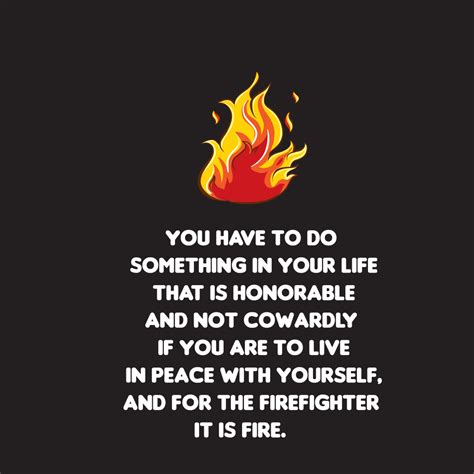 Discover and share quotes inspirational fighter. firefighter-quotes-01 - lovequotesmessages