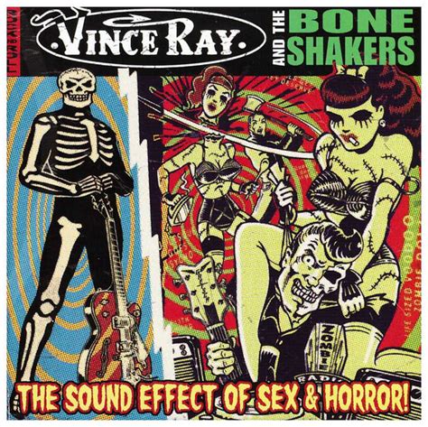 The Sound Effect Of Sex And Horror By Vince Ray And The Boneshakers Album