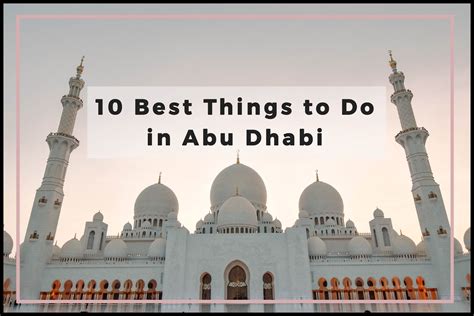 10 Best Things To Do In Abu Dhabi Helene In Between