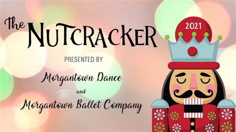 The Nutcracker Performance 2021 Morgantown Dance