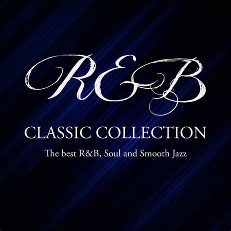 Various Artists Randb Classic Collection The Best Randb Soul And Smooth